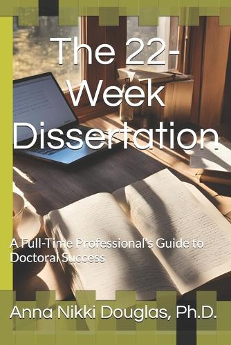 The 22-Week Dissertation