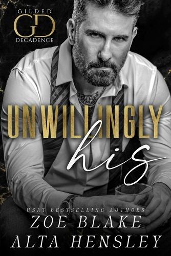 Unwillingly His