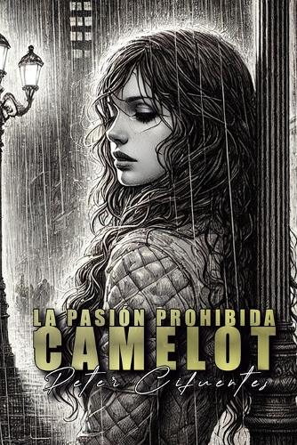 La pasión prohibida de Camelot