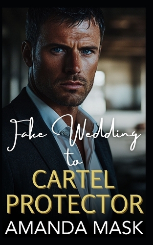 Fake Wedding to Cartel Protector
