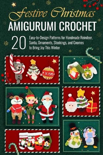 Festive Christmas Amigurumi Crochet