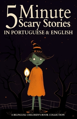 5 Minute Scary Stories in Portuguese and English for Kids