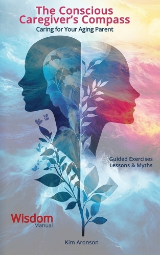 The Conscious Caregiver's Compass