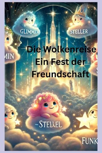 Die Wolkenreise Ein Fest der Freundschaft