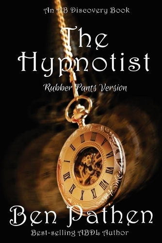 The Hypnotist (Rubber Pants Version)