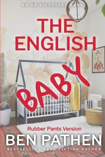 The English Baby (rubber pants version)
