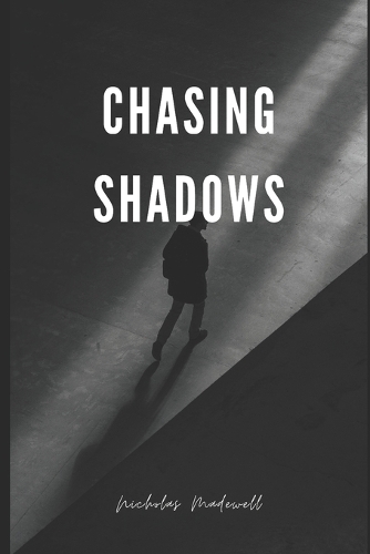 Chasing Shadows