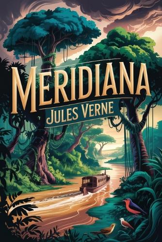 Meridiana (The Adventures of Three Englishmen and Three Russians in South Africa)