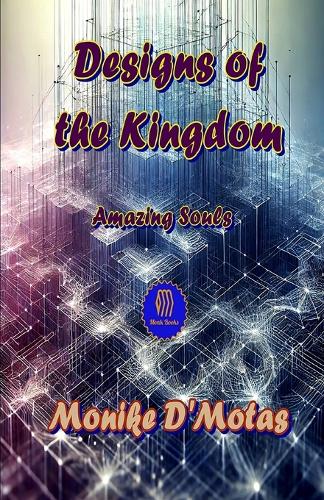 Designs of the Kingdom