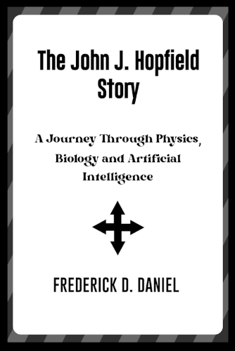 The John J. Hopfield Story