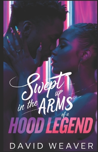 Swept Up in the Arms of a Hood Legend