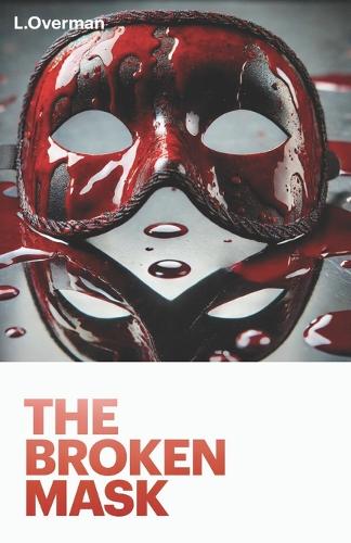 The Broken Mask