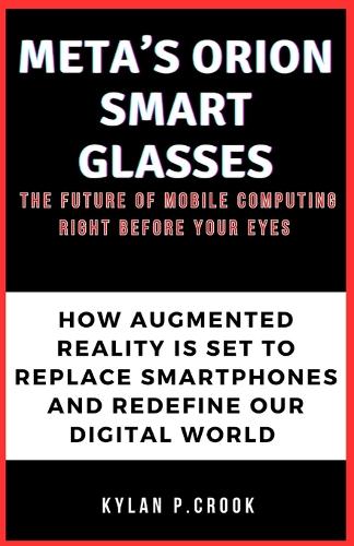 Meta's Orion Smart Glasses