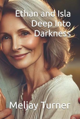 Ethan and Isla - Deep into Darkness