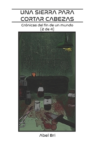 Una sierra para cortar cabezas