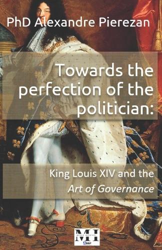 Towards the perfection of the politician
