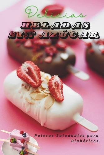 Delicias Heladas sin Azúcar