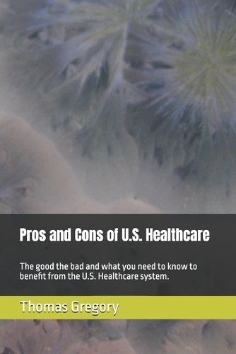 Pros and Cons of U.S. Healthcare
