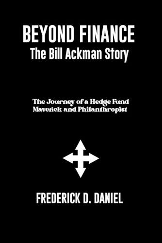 Beyond Finance The Bill Ackman Story