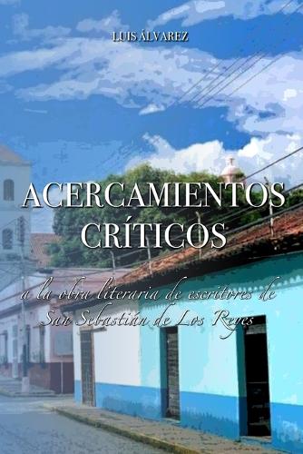 Acercamientos críticos a la obra literaria de escritores de San Sebastián de los Reyes