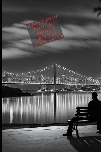 The Hopeless Romantic Entrepreneur