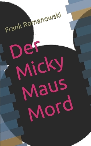 Der Micky Maus Mord
