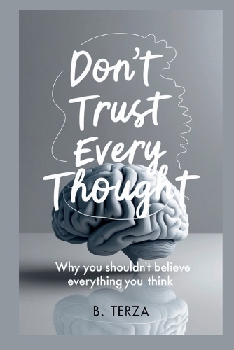 Don't Trust Every Thought