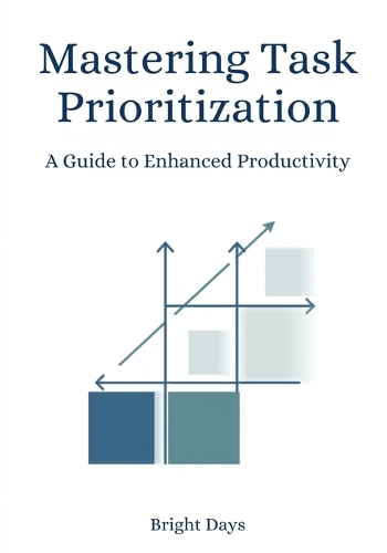 Mastering Task Prioritization