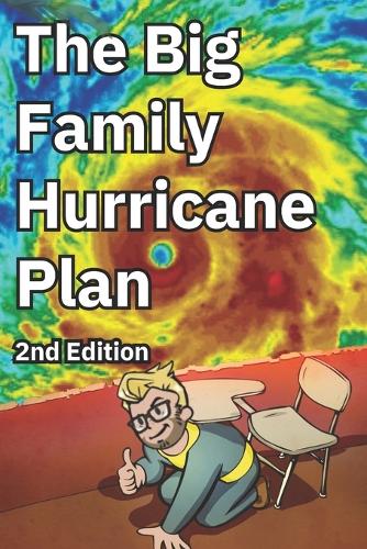 The Big Family Huricane Plan