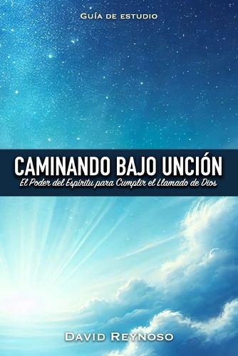 Caminando Bajo la Unción