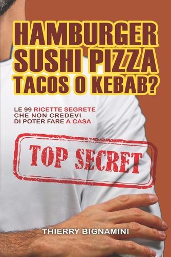 Hamburger sushi pizza tacos o kebab?