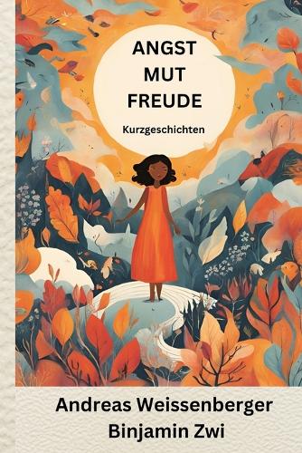 Angst Mut Freude