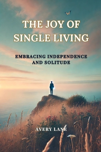 The Joy of Single Living