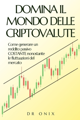 Domina Il Mondo Delle Criptovalute