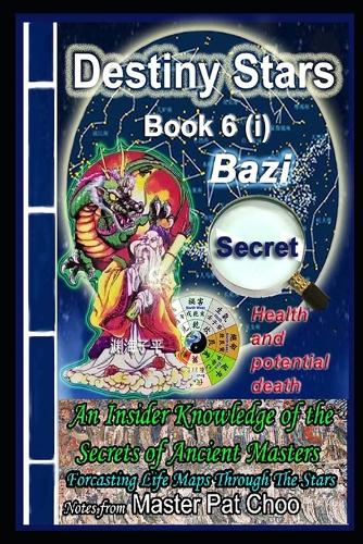 Bazi Secret Book 6 (i) Health & Potential death