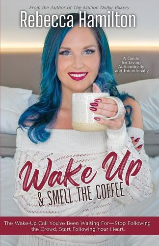 Wake Up & Smell the Coffee