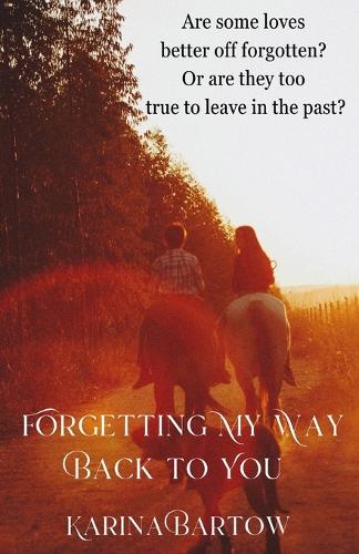 Forgetting My Way Back to You