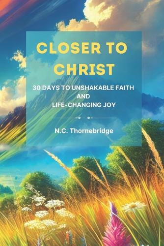 Closer to Christ