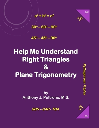Help Me Understand Right Triangles and Plane Trigonometry
