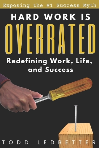 Hard Work is Overrated