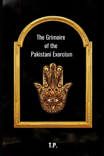 The Grimoire of the Pakistani Exorcism
