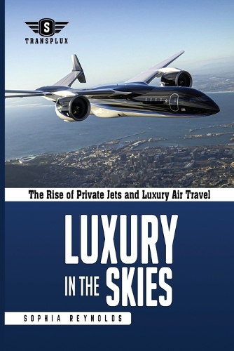 Luxury in the Skies