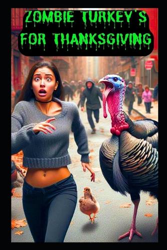 Zombie Turkey's For Thanksgiving
