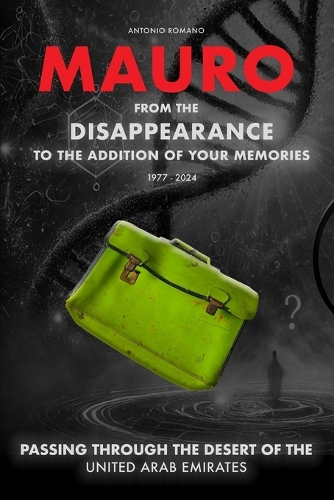 Mauro From the disappearance to the addition of your memories