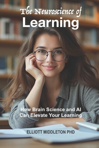 The Neuroscience of Learning