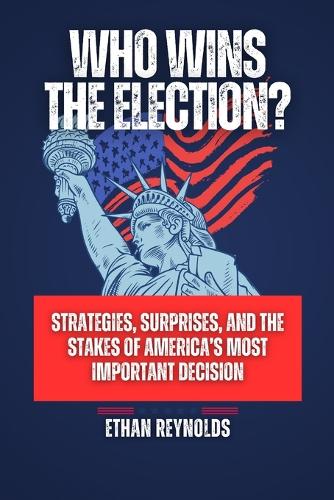 Who Wins the Election?