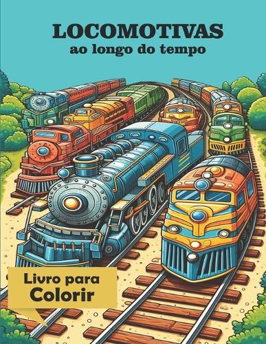 Locomotivas ao longo do tempo