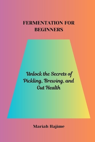 Fermentation for Beginners