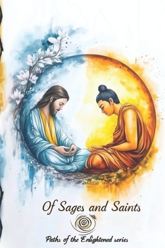 Of Sages and Saints