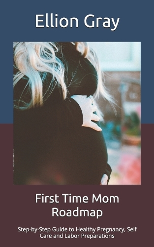 First Time Mom Roadmap